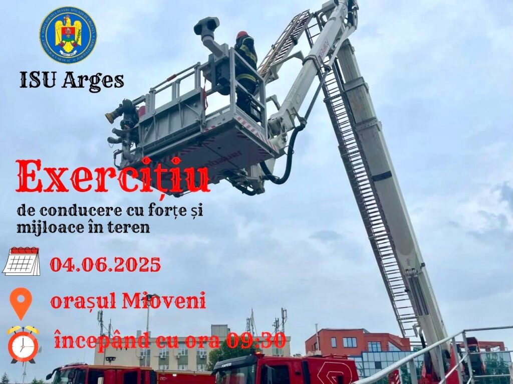 ISU Argeș – exercițiu combinat de conducere cu forțe și mijloace în teren!