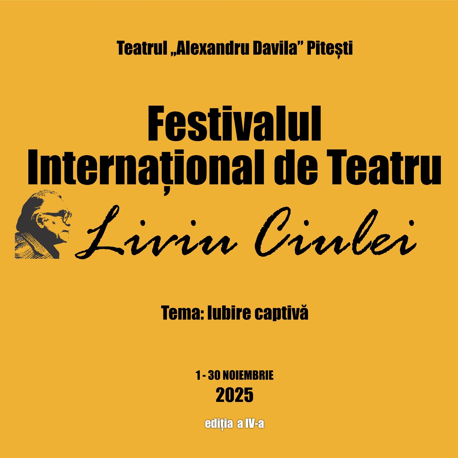 Pitești găzduiește Festivalul Internațional de Teatru „Liviu Ciulei”